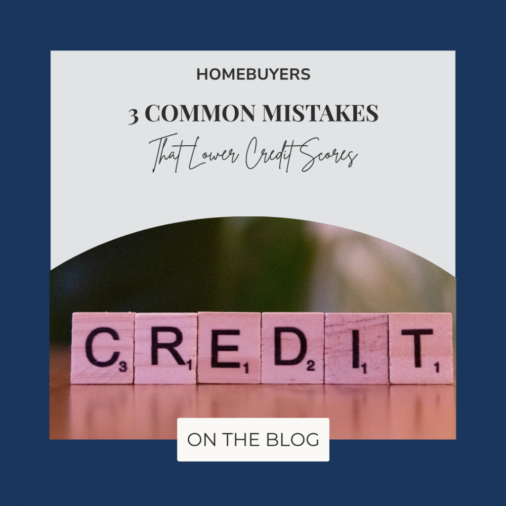 3 common mistakes that lower credit scores